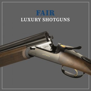 Fair Luxury Shotguns